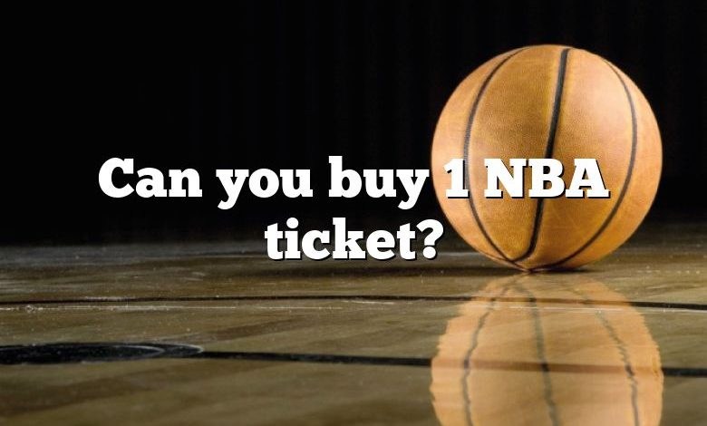 Can you buy 1 NBA ticket?
