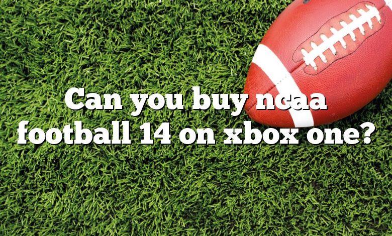 Can you buy ncaa football 14 on xbox one?