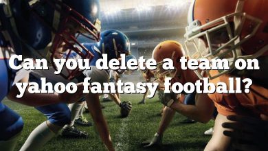 Can you delete a team on yahoo fantasy football?