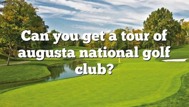 Can you get a tour of augusta national golf club?