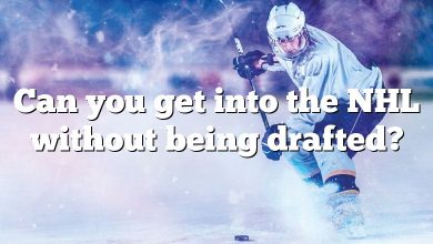 Can you get into the NHL without being drafted?