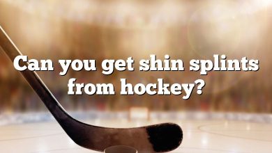 Can you get shin splints from hockey?