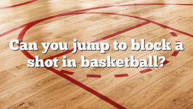 Can you jump to block a shot in basketball?