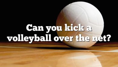 Can you kick a volleyball over the net?