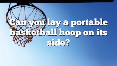 Can you lay a portable basketball hoop on its side?