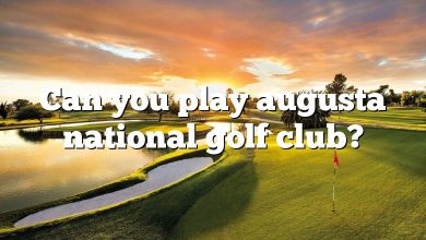 Can you play augusta national golf club?