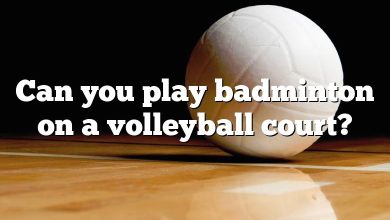 Can you play badminton on a volleyball court?