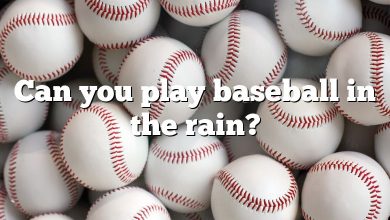 Can you play baseball in the rain?