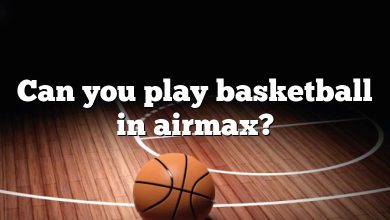 Can you play basketball in airmax?