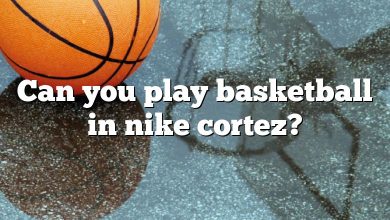 Can you play basketball in nike cortez?