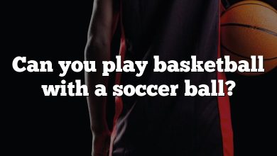 Can you play basketball with a soccer ball?