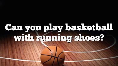 Can you play basketball with running shoes?