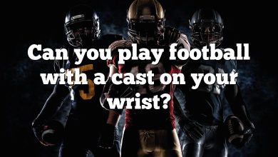 Can you play football with a cast on your wrist?