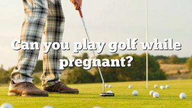 Can you play golf while pregnant?