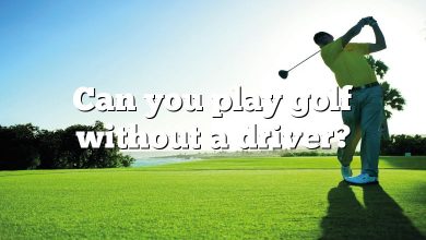 Can you play golf without a driver?