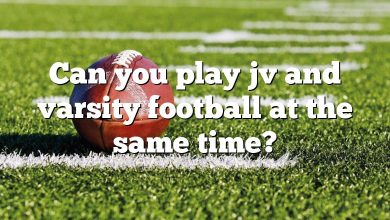 Can you play jv and varsity football at the same time?
