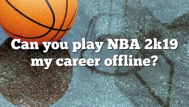 Can you play NBA 2k19 my career offline?