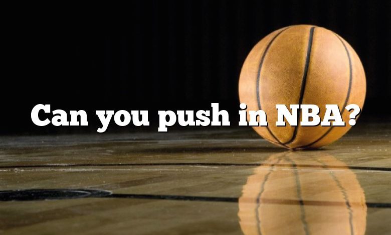 Can you push in NBA?