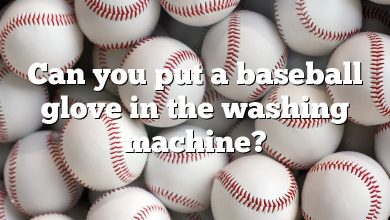 Can you put a baseball glove in the washing machine?