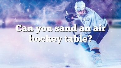 Can you sand an air hockey table?