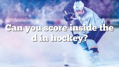 Can you score inside the d in hockey?