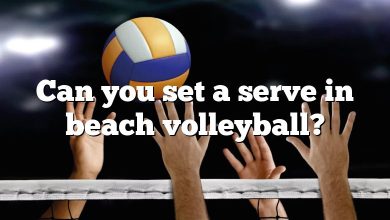 Can you set a serve in beach volleyball?