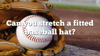 Can you stretch a fitted baseball hat?