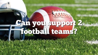 Can you support 2 football teams?