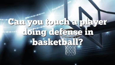 Can you touch a player doing defense in basketball?