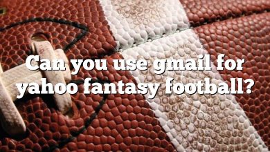 Can you use gmail for yahoo fantasy football?