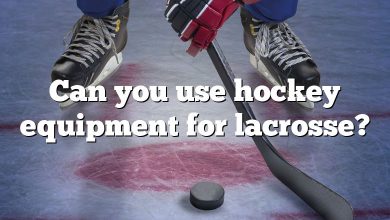 Can you use hockey equipment for lacrosse?