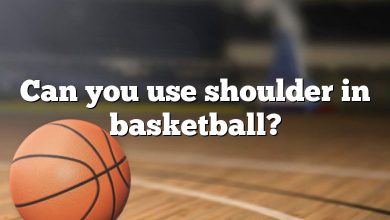 Can you use shoulder in basketball?