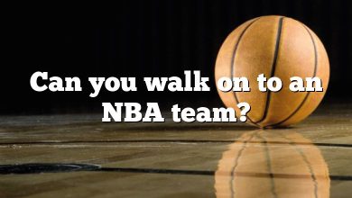 Can you walk on to an NBA team?