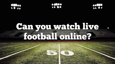 Can you watch live football online?