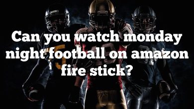 Can you watch monday night football on amazon fire stick?