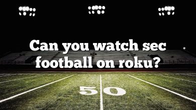 Can you watch sec football on roku?