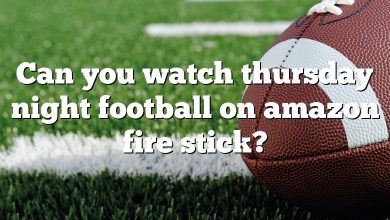 Can you watch thursday night football on amazon fire stick?
