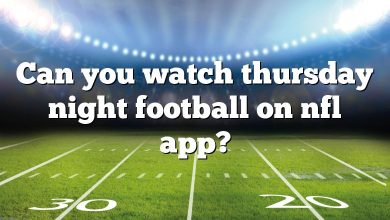 Can you watch thursday night football on nfl app?