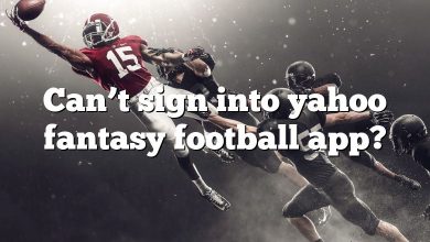 Can’t sign into yahoo fantasy football app?
