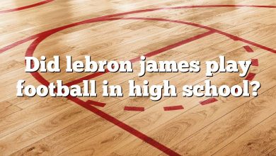 Did lebron james play football in high school?