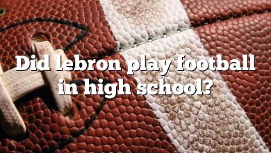 Did lebron play football in high school?