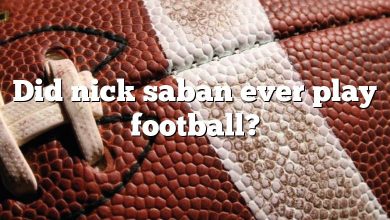 Did nick saban ever play football?