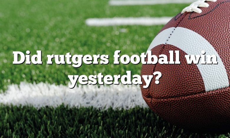 Did rutgers football win yesterday?