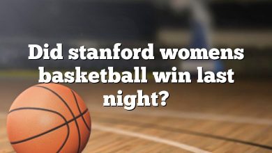 Did stanford womens basketball win last night?