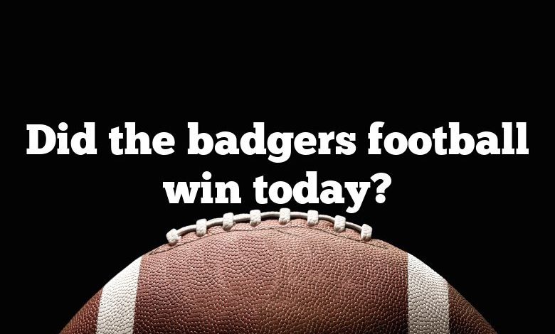 Did the badgers football win today?