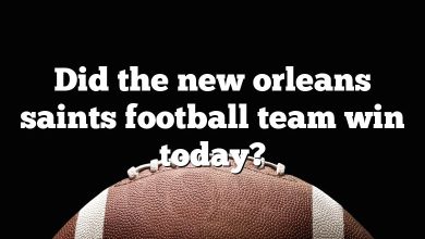Did the new orleans saints football team win today?