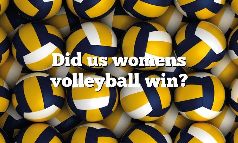 Did us womens volleyball win?