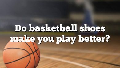 Do basketball shoes make you play better?