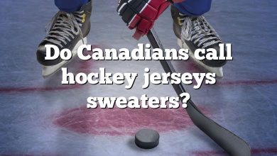 Do Canadians call hockey jerseys sweaters?