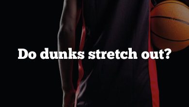Do dunks stretch out?